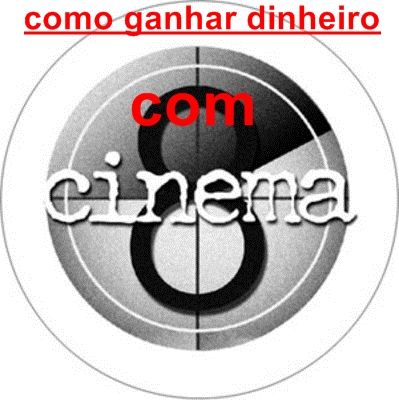 como ganhar dinheiro com o cinema